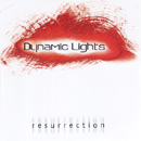 Dynamic Lights - Resurrection