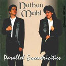Nathan Mahl - Parallel Eccentricities (1997)