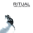 Ritual - Think Like A Mountain (2003)
