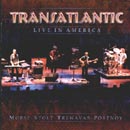 Transatlantic - Live In America