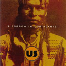 US - A Sorrow In Our Hearts